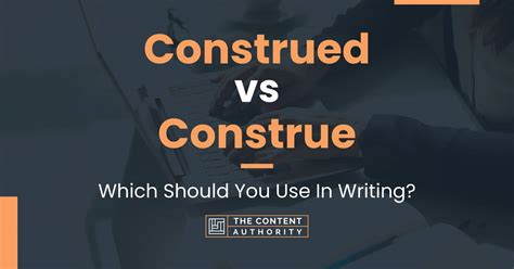 construed .